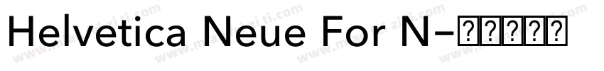 Helvetica Neue For N字体转换